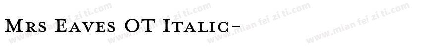 Mrs Eaves OT Italic字体转换
